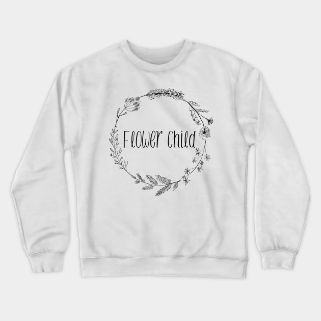 Flower Child Crewneck Sweatshirt by AllPrintsAndArt